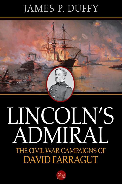 Cover of the book Lincoln's Admiral: The Civil War Campaigns of David Farragut by James P. Duffy, New Word City, Inc.
