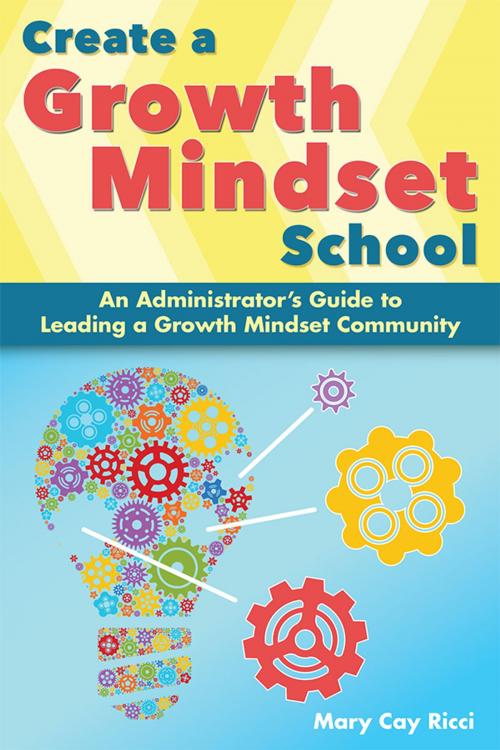 Cover of the book Create a Growth Mindset School by Mary Cay Ricci, Sourcebooks
