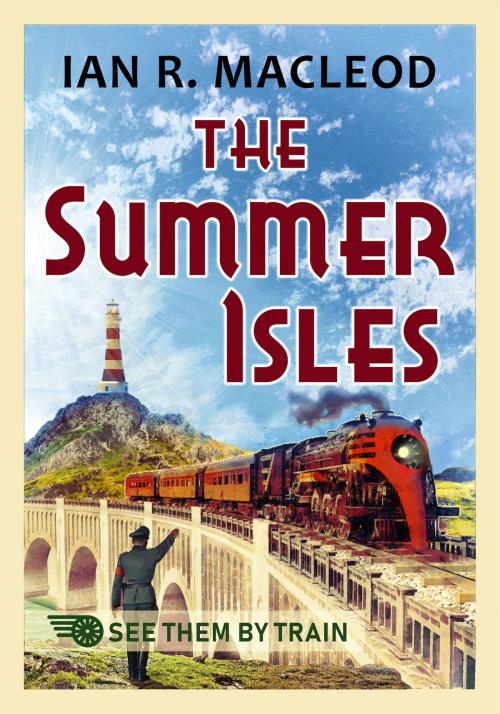 Cover of the book The Summer Isles by Ian R. MacLeod, JABberwocky Literary Agency, Inc.