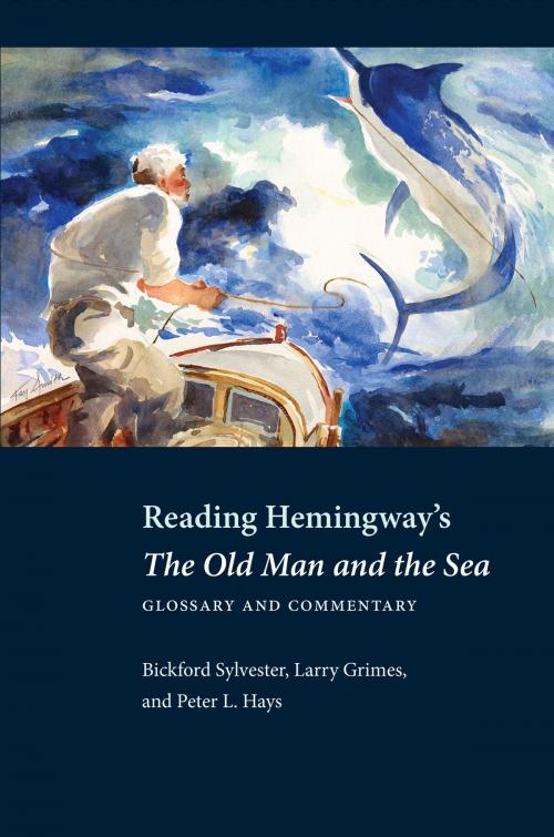 Cover of the book Reading Hemingway’s The Old Man and the Sea by Bickford Sylvester, Larry Grimes, Peter L. Hayes, The Kent State University Press