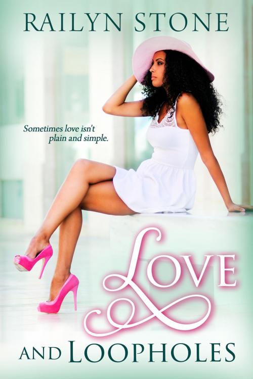 Cover of the book Love and Loopholes by Railyn Stone, 5 Prince Publishing
