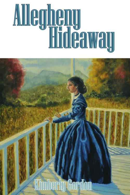 Cover of the book Allegheny Hideaway by Kimberly Gordon, Energion Publications