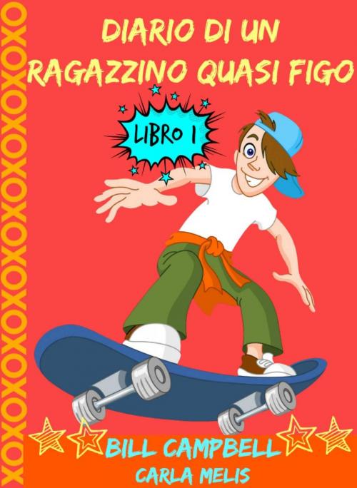 Cover of the book Diario di un ragazzino quasi figo by B Campbell, KC Global Enterprises
