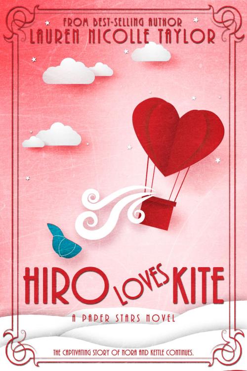 Cover of the book Hiro Loves Kite by Lauren Nicolle Taylor, Clean Teen Publishing, Inc.