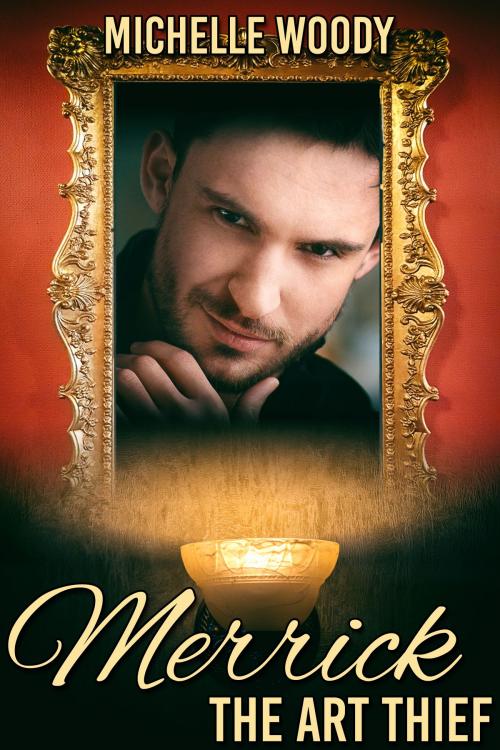 Cover of the book Merrick the Art Thief by Michelle Woody, JMS Books LLC