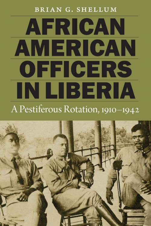 Cover of the book African American Officers in Liberia by Brian G. Shellum, Potomac Books