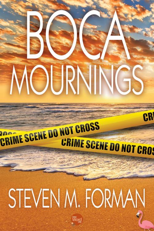 Cover of the book Boca Mournings by Steven M. Forman, New Word City, Inc.