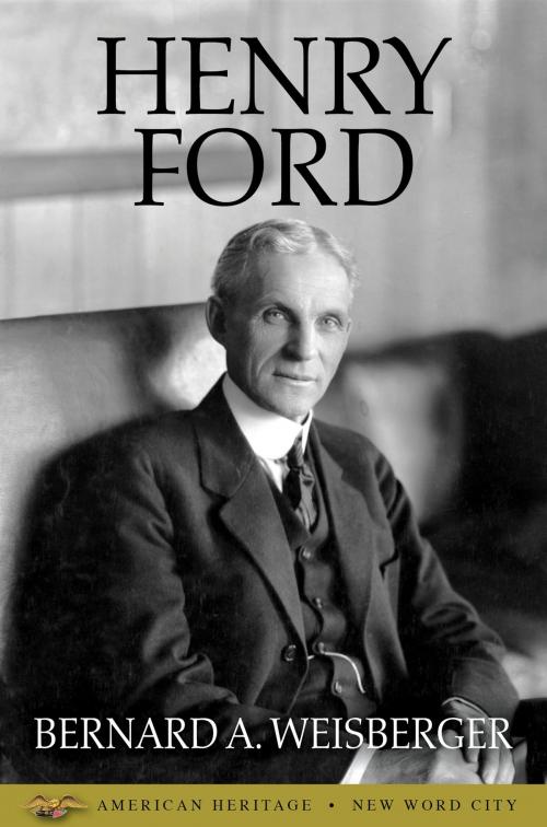Cover of the book Henry Ford by Bernard A. Weisberger, New Word City, Inc.