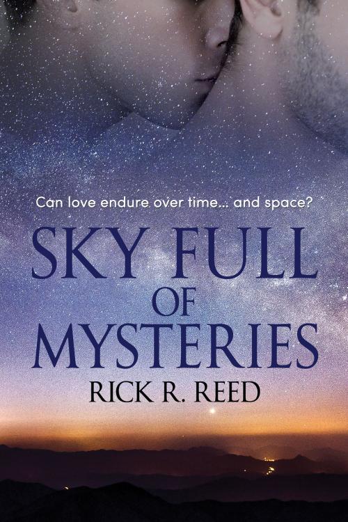 Cover of the book Sky Full of Mysteries by Rick R. Reed, Dreamspinner Press