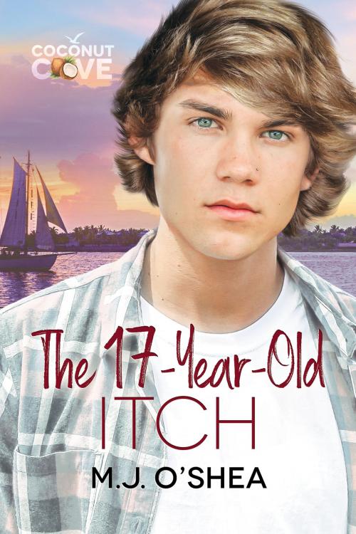 Cover of the book The 17-Year-Old Itch by M.J. O'Shea, Dreamspinner Press