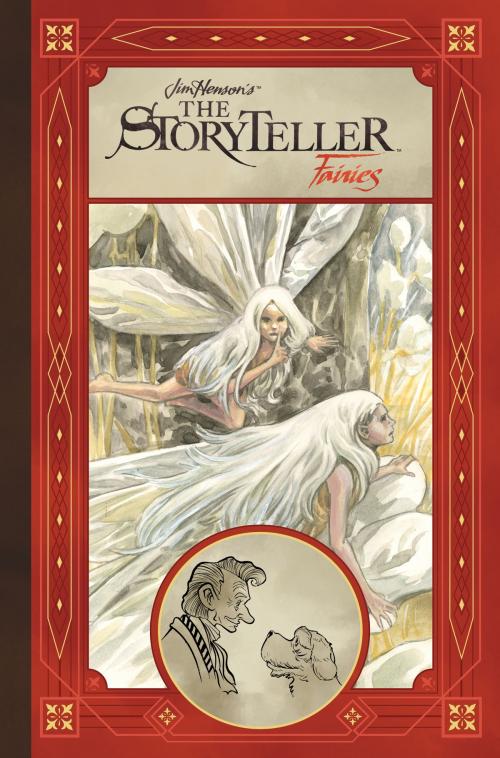 Cover of the book Jim Henson's Storyteller: Fairies by Jim Henson, Matt Smith, Tyler Jenkins, Benjamin Schipper, Celia Lowenthal, Archaia