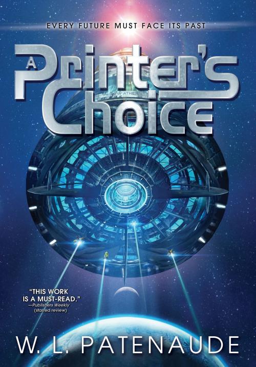 Cover of the book A Printer’s Choice by W. L. Patenaude, Izzard Ink Publishing