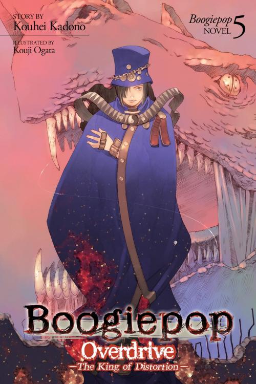 Cover of the book Boogiepop Overdrive: The King of Distortion (Light Novel 5) by Kouji Ogata, Seven Seas Entertainment