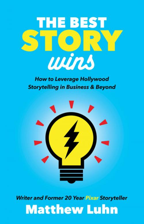 Cover of the book The Best Story Wins by Matthew Luhn, Morgan James Publishing
