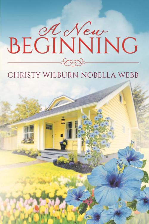 Cover of the book A New Beginning by Christy Wilburn Nobella Webb, Stratton Press