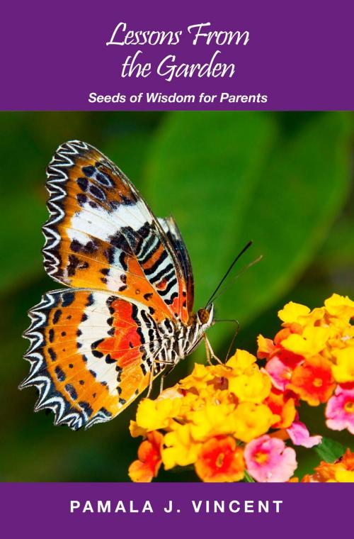 Cover of the book Lessons From the Garden by Pamala  J Vincent, TREC