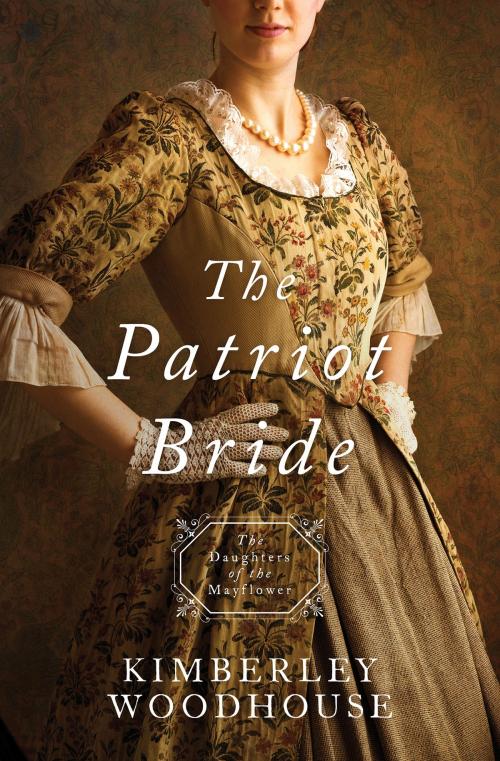Cover of the book The Patriot Bride by Kimberley Woodhouse, Barbour Publishing, Inc.