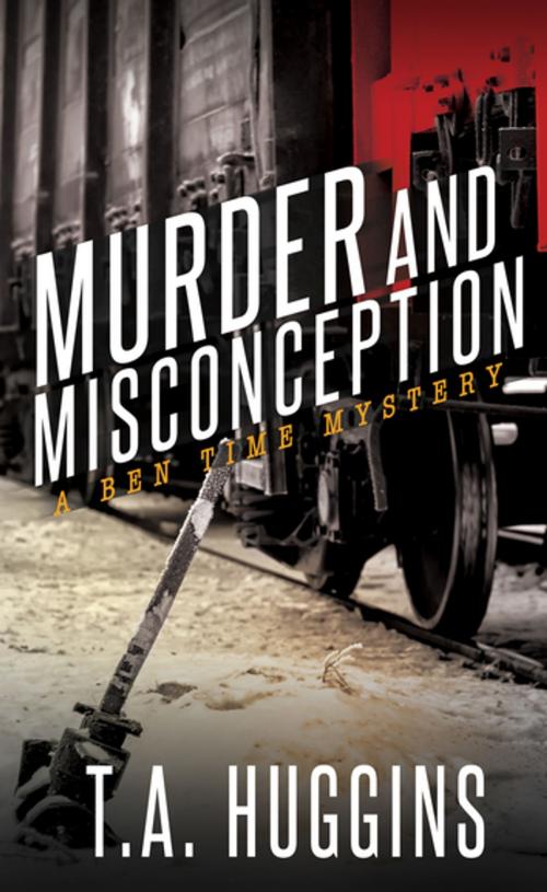 Cover of the book Murder and Misconception by T. A. Huggins, Morgan James Publishing