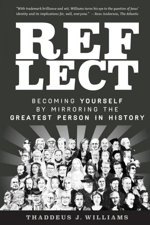 Cover of the book Reflect by Thaddeus J. Williams, Lexham Press