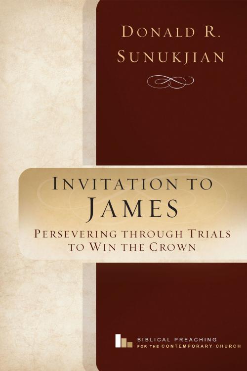 Cover of the book Invitation to James by Donald R. Sunukjian, Lexham Press