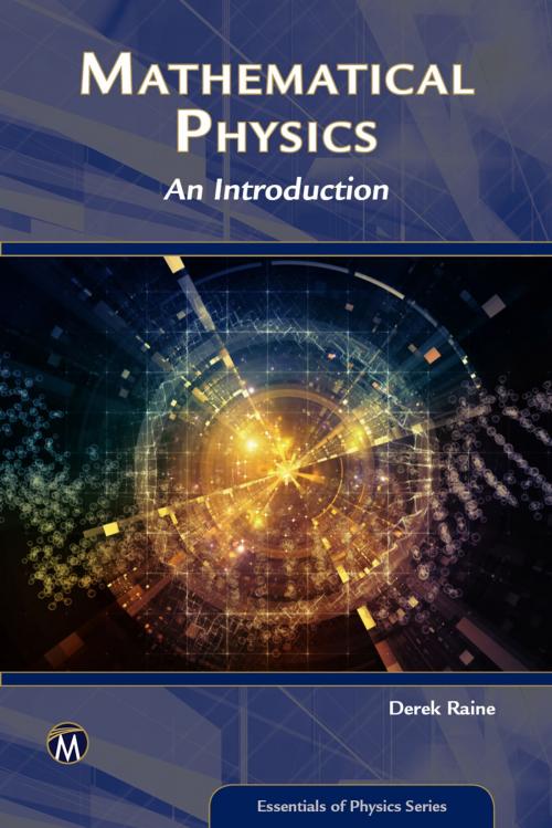 Cover of the book Mathematical Physics by Derek Raine, Mercury Learning & Information