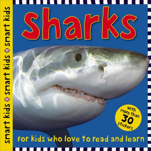 Cover of the book Smart Kids Sharks by Roger Priddy, St. Martin's Press