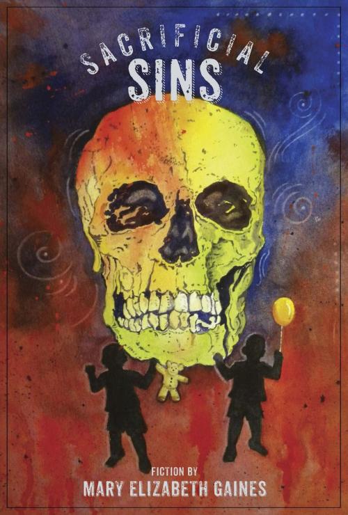 Cover of the book Sacrificial Sins by Mary Elizabeth Gaines, Mary Gaines Books