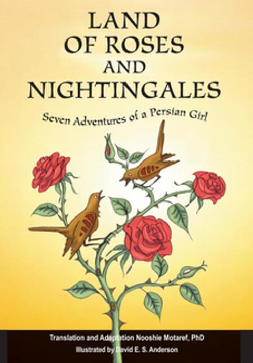 Cover of the book Land of Roses and Nightingales by Nooshie Motaref, Awareness 3D LLC