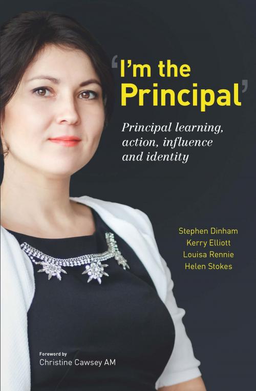 Cover of the book 'I'm the Principal' by Stephen Dinham, Kerry Elliot, Louisa Rennie, Helen Stokes, ACER Press