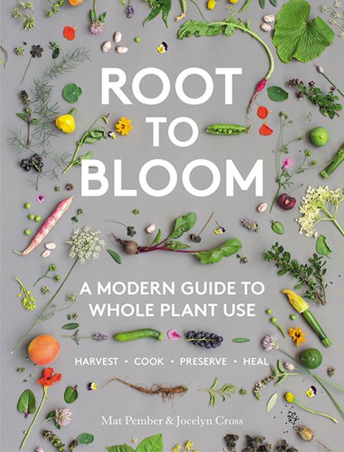 Cover of the book Root to Bloom by Mat Pember, Jocelyn Cross, Hardie Grant Publishing