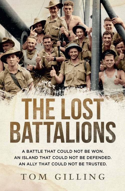Cover of the book The Lost Battalions by Tom Gilling, Allen & Unwin