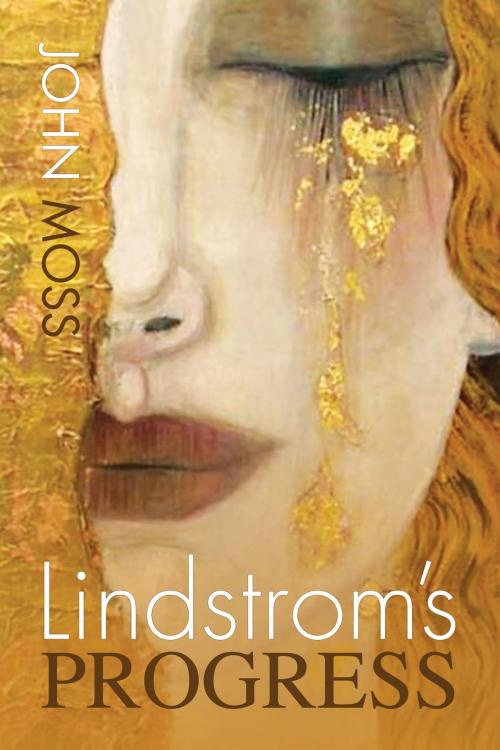 Cover of the book Lindstrom's Progress by John Moss, Iguana Books
