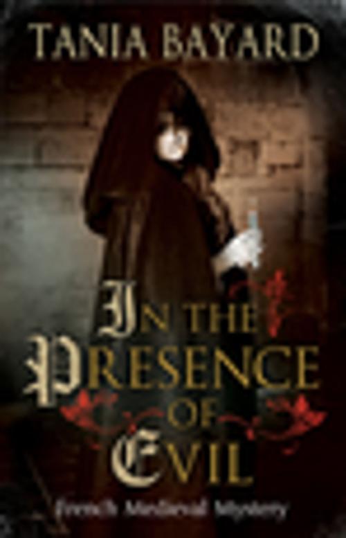 Cover of the book In The Presence of Evil by Tania Bayard, Severn House Publishers