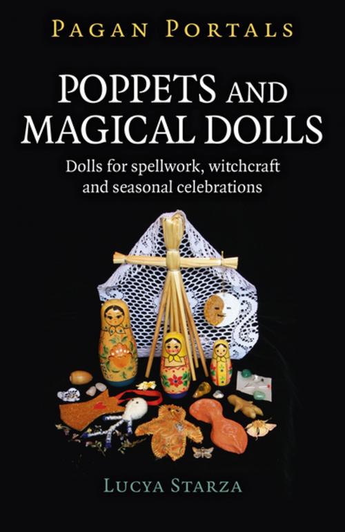 Cover of the book Pagan Portals - Poppets and Magical Dolls by Lucya Starza, John Hunt Publishing
