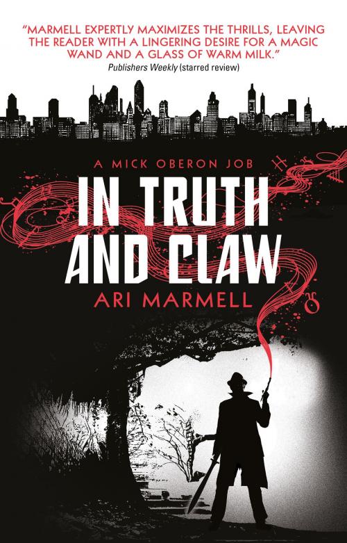 Cover of the book In Truth and Claw (A Mick Oberon Job #4) by Ari Marmell, Titan