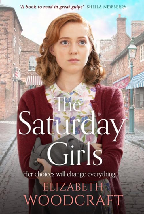 Cover of the book The Saturday Girls by Elizabeth Woodcraft, Bonnier Publishing Fiction