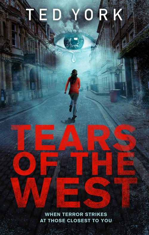 Cover of the book Tears of the West by Ted York, Troubador Publishing Ltd