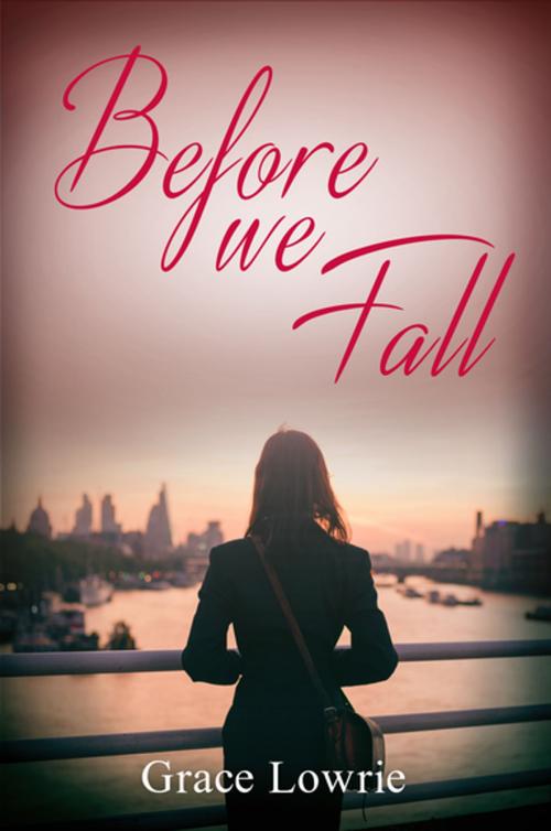 Cover of the book Before We Fall by Grace Lowrie, Accent Press