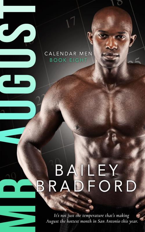 Cover of the book Mr. August by Bailey Bradford, Totally Entwined Group Ltd