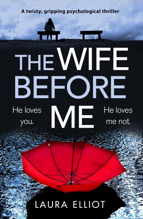 Cover of the book The Wife Before Me by Laura Elliot, Bookouture