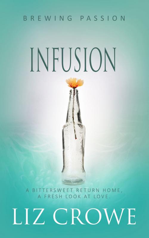 Cover of the book Infusion by Liz Crowe, Totally Entwined Group Ltd