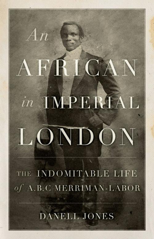 Cover of the book An African in Imperial London by Danell Jones, Hurst