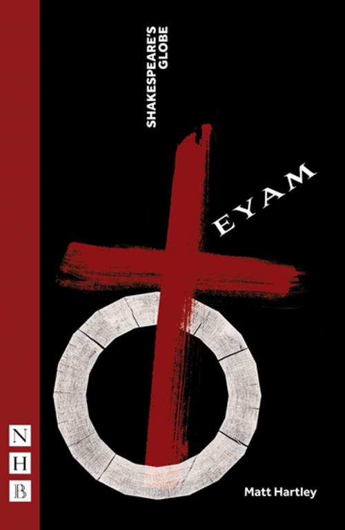 Cover of the book Eyam (NHB Modern Plays) by Matt Hartley, Nick Hern Books