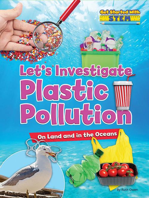 Cover of the book Let’s Investigate Plastic Pollution by Ruth Owen, Bearport Publishing
