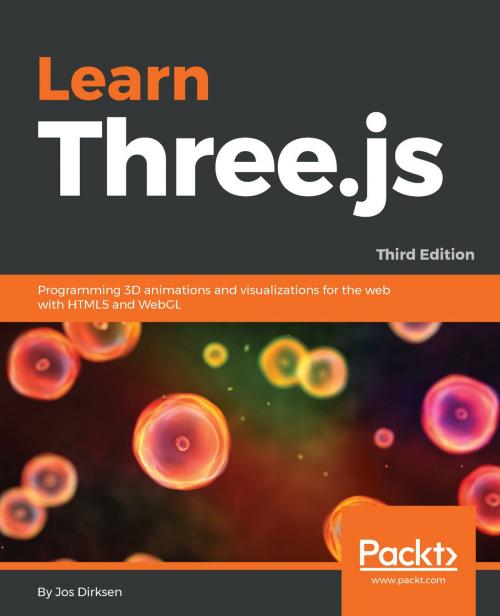 Cover of the book Learn Three.js by Jos Dirksen, Packt Publishing