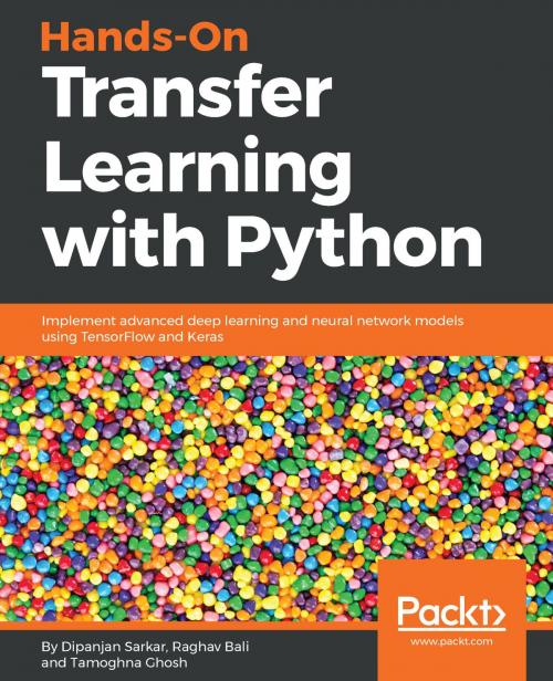 Cover of the book Hands-On Transfer Learning with Python by Dipanjan Sarkar, Raghav Bali, Tamoghna Ghosh, Packt Publishing