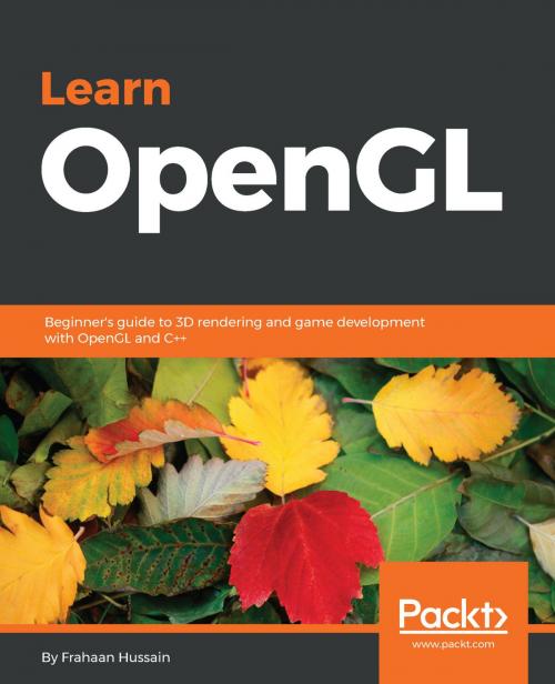 Cover of the book Learn OpenGL by Frahaan Hussain, Packt Publishing