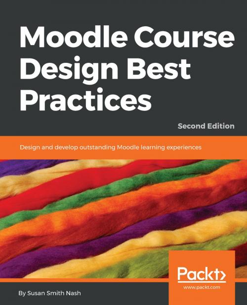 Cover of the book Moodle Course Design Best Practices by Susan Smith Nash, Packt Publishing