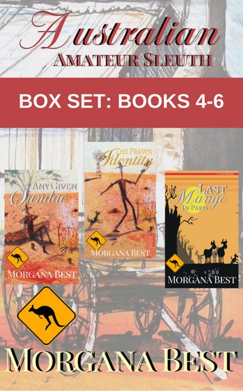 Cover of the book Australian Amateur Sleuth: Box Set: Books 4-6 by Morgana Best, Best Cosy Books