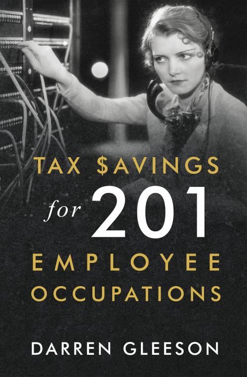 Cover of the book Tax Savings for 201 Employee Occupations by Darren Gleeson, Vivid Publishing
